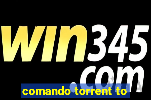 comando torrent to